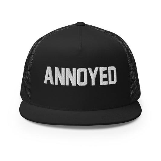 Annoyed - Trucker Hat