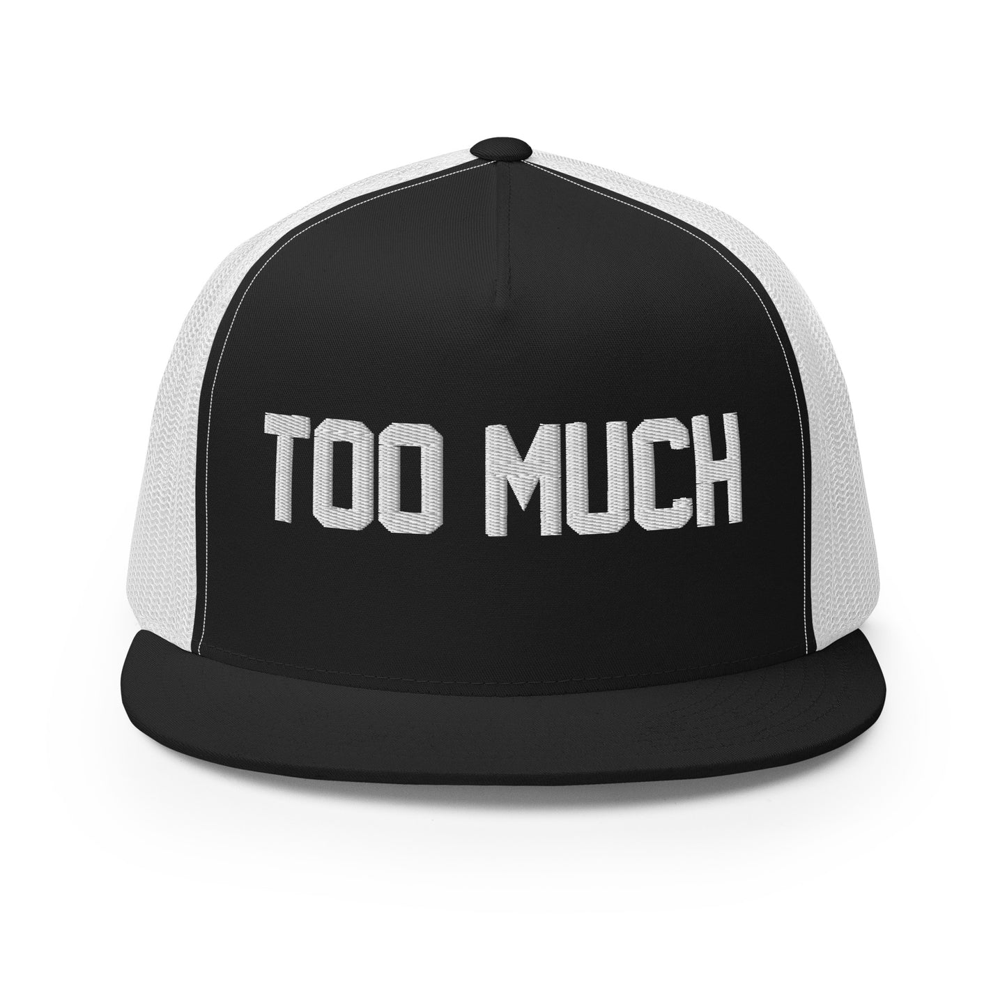 Too Much - Trucker Hat