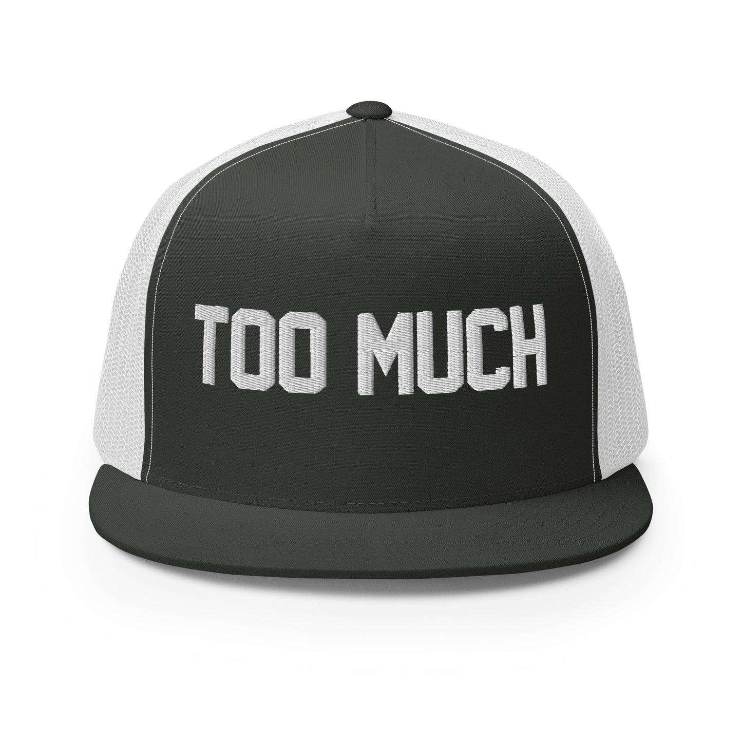 Too Much - Trucker Hat