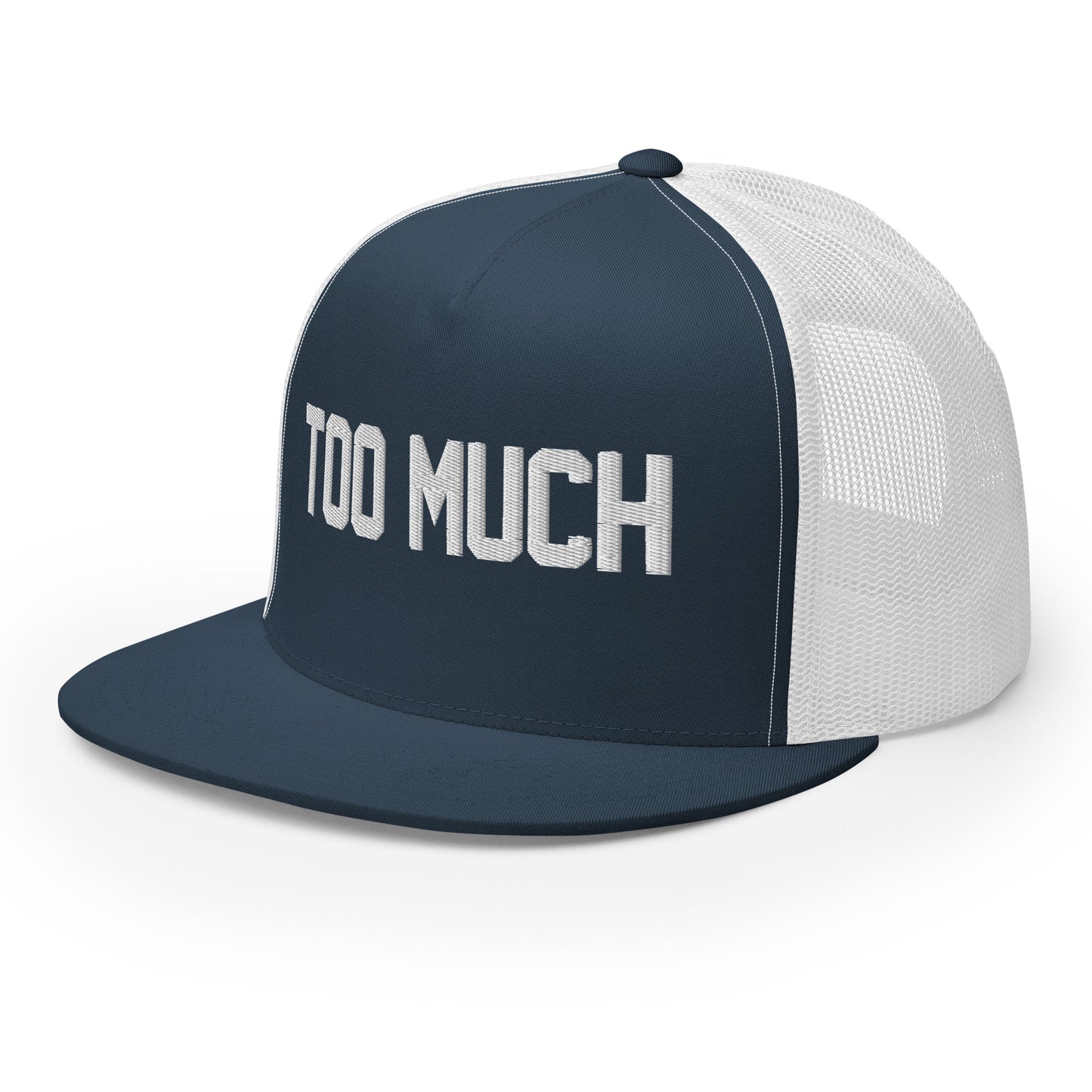 Too Much - Trucker Hat